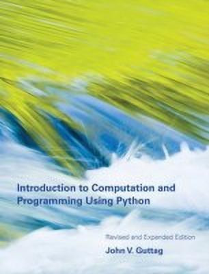 Introduction to Computation and Programming Using Python(English, Paperback, Guttag John V.)