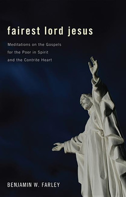 Fairest Lord Jesus(English, Hardcover, Farley Benjamin W)