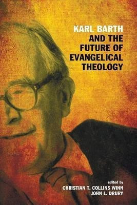 Karl Barth and the Future of Evangelical Theology(English, Paperback, unknown)
