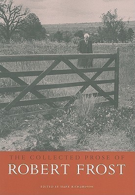 The Collected Prose of Robert Frost(English, Paperback, Frost Robert)