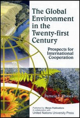 The Global Environment in the Twenty First Century(English, Hardcover, Chasek Pamela S.)