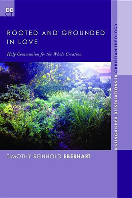 Rooted and Grounded in Love(English, Hardcover, Eberhart Timothy Reinhold)
