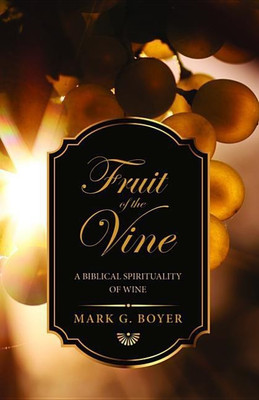 Fruit of the Vine(English, Hardcover, Boyer Mark G)