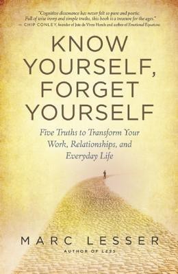 Know Yourself, Forget Yourself(English, Paperback, Lesser Marc)