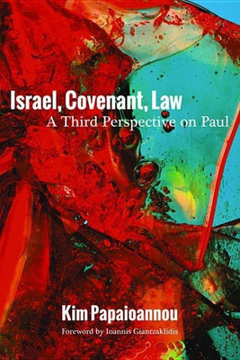 Israel, Covenant, Law(English, Paperback, Papaioannou Kim)