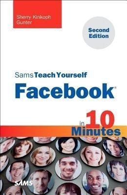 Sams Teach Yourself Facebook in 10 Minutes(English, Paperback, Gunter Sherry Kinkoph)