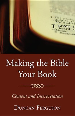 Making the Bible Your Book(English, Paperback, Ferguson Duncan S)