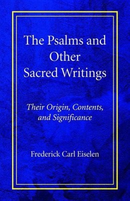 The Psalms and Other Sacred Writings(English, Paperback, Eiselen Frederick Carl)