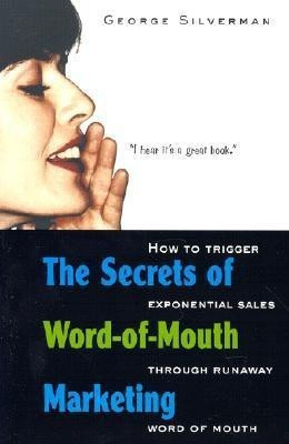 The Secrets of Word-of-mouth Marketing(English, Paperback, Silverman George)