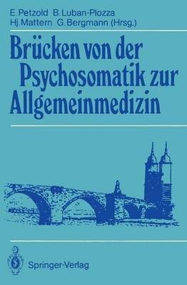 Bruecken von der Psychosomatik zur Allgemeinmedizin(German, Paperback, unknown)