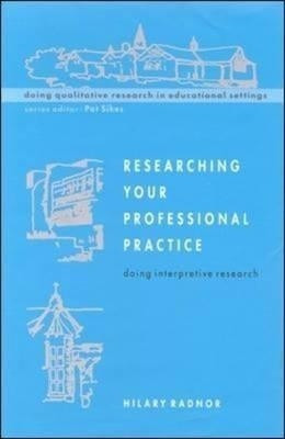 Researching Your Professional Practice(English, Paperback, Radnor Hilary)