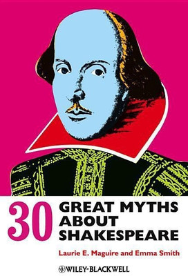 30 Great Myths about Shakespeare(English, Hardcover, Maguire Laurie)