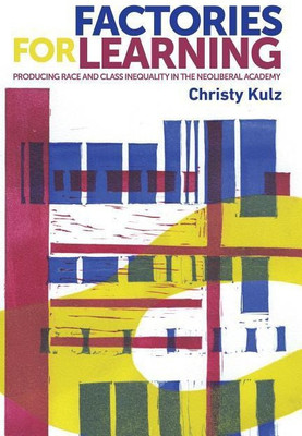 Factories for Learning(English, Paperback, Kulz Christy)
