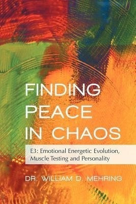 Finding Peace in Chaos(English, Paperback, Mehring William D Dr)