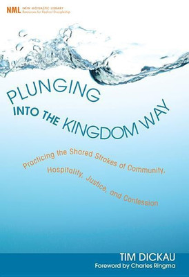 Plunging Into the Kingdom Way(English, Hardcover, Dickau Tim)