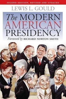 The Modern American Presidency(English, Paperback, Gould Lewis L.)