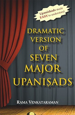Dramatic Version of Seven Major Upanishads(English, Paperback, Venkataraman Rama)