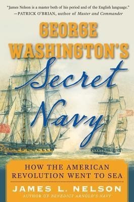 George Washington's Secret Navy(English, Hardcover, Nelson)