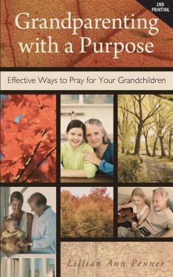 Grandparenting with a Purpose(English, Paperback, Penner Lillian Ann)