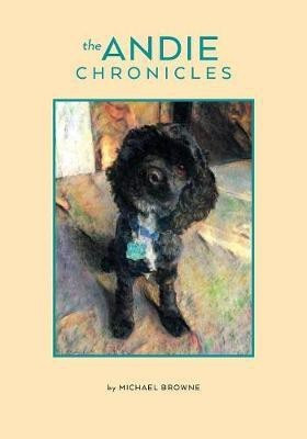 The Andie Chronicles(English, Paperback, Browne Michael)