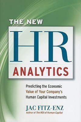 The New HR Analytics: Predicting the Economic Value of Your Companys Human Capital Investments(English, Hardcover, Fitz-Enz Jac)