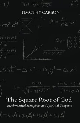 The Square Root of God(English, Paperback, Carson Timothy REV)