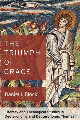 The Triumph of Grace(English, Hardcover, Block Daniel I)