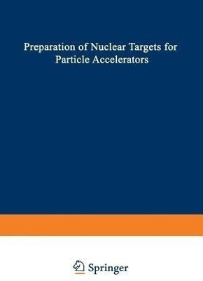 Preparation of Nuclear Targets for Particle Accelerators(English, Paperback, unknown)