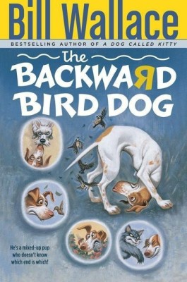 The Backward Bird Dog(English, Paperback, Wallace Bill)