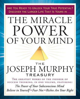 The Miracle Power of Your Mind(English, Paperback, Murphy Joseph)