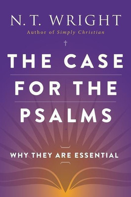 The Case For The Psalms(English, Paperback, Wright N. T.)