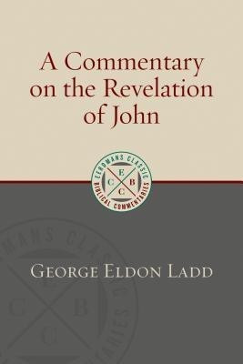 Commentary on the Revelation of John(English, Paperback, Ladd George Eldon)