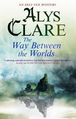 The Way Between the Worlds(English, Hardcover, Clare Alys)