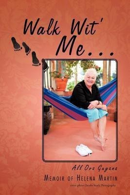 Walk Wit' Me...(English, Paperback, Martin Helena)