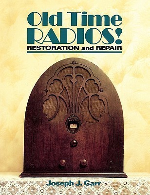 Old Time Radios! Restoration and Repair(English, Paperback, Carr Joseph)