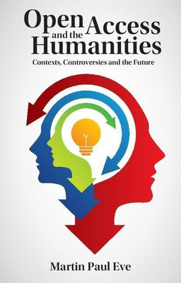 Open Access and the Humanities(English, Paperback, Eve Martin Paul)