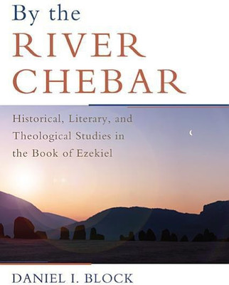 By the River Chebar(English, Hardcover, Block Daniel I Dr)
