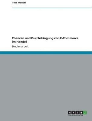 Chancen und Durchdringung von E-Commerce im Handel(German, Paperback, Mantai Irina)