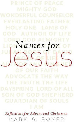 Names for Jesus(English, Hardcover, Boyer Mark G)