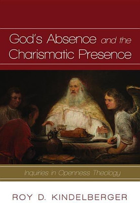 God's Absence and the Charismatic Presence(English, Paperback, Kindelberger Roy D)