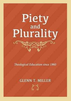Piety and Plurality(English, Paperback, Miller Glenn Thomas)