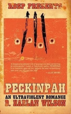 Peckinpah(English, Paperback, Wilson D. Harlan)