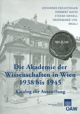 Die Akademie Der Wissenschaften in Wien 1938-1945(German, Paperback, unknown)