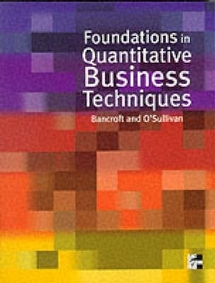 Foundations In Quantitative Business Techniques(English, Paperback, Bancroft Gordon)