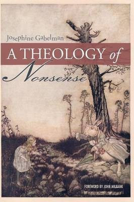 A Theology of Nonsense(English, Paperback, Gabelman Josephine)