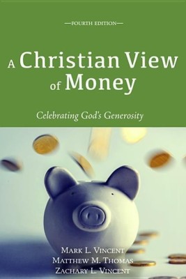 A Christian View of Money(English, Hardcover, Vincent Mark L)