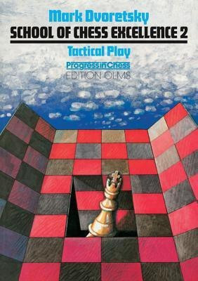 School of Chess Excellence 2(English, Paperback, Dvoretsky Mark)