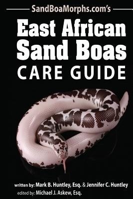 East African Sand Boas Care Guide(English, Paperback, Huntley Jennifer C)