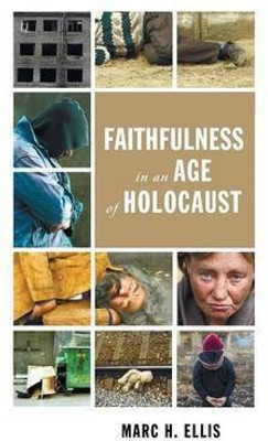 Faithfulness in an Age of Holocaust(English, Paperback, Ellis Marc H)