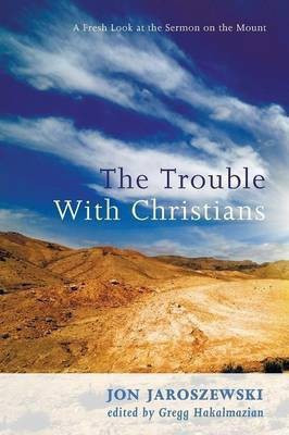 The Trouble with Christians(English, Paperback, Jaroszewski Jon)